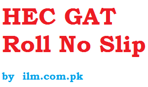 HEC LAW GAT Roll No Slip 2021 Download hec.gov.pk
